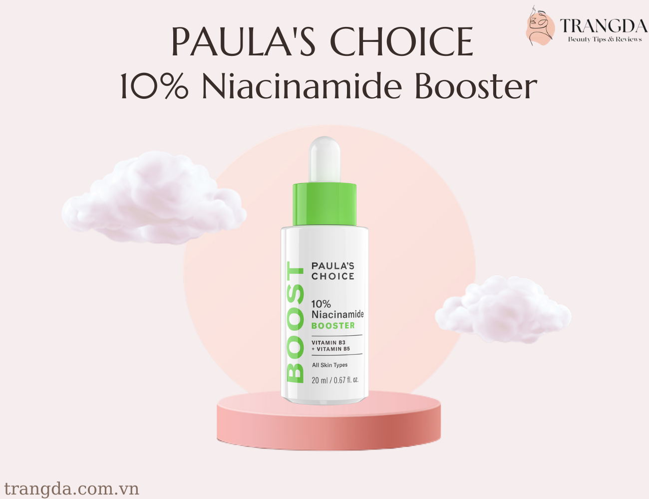  Serum dưỡng trắng, thu nhỏ lỗ chân lông Paula’s Choice 10% Niacinamide Booster