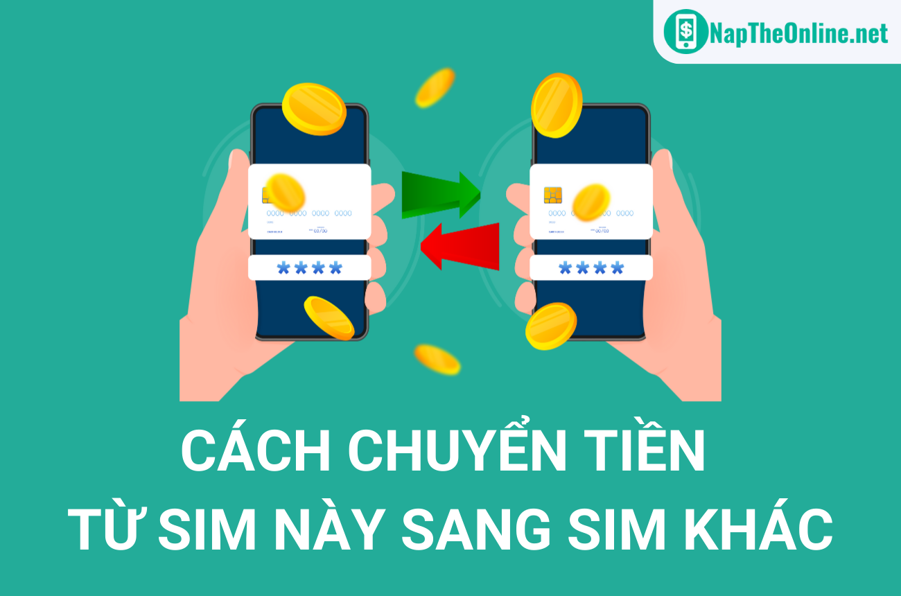 Cách chuyển tiền từ sim này sang sim khác nhanh chóng, đơn giản