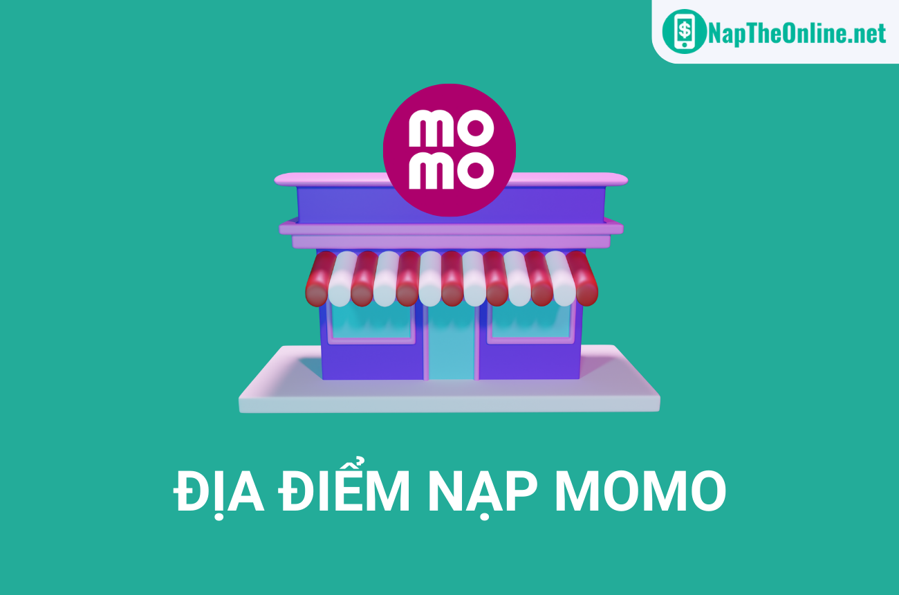 Cách tìm địa điểm nạp MoMo gần đây nhất