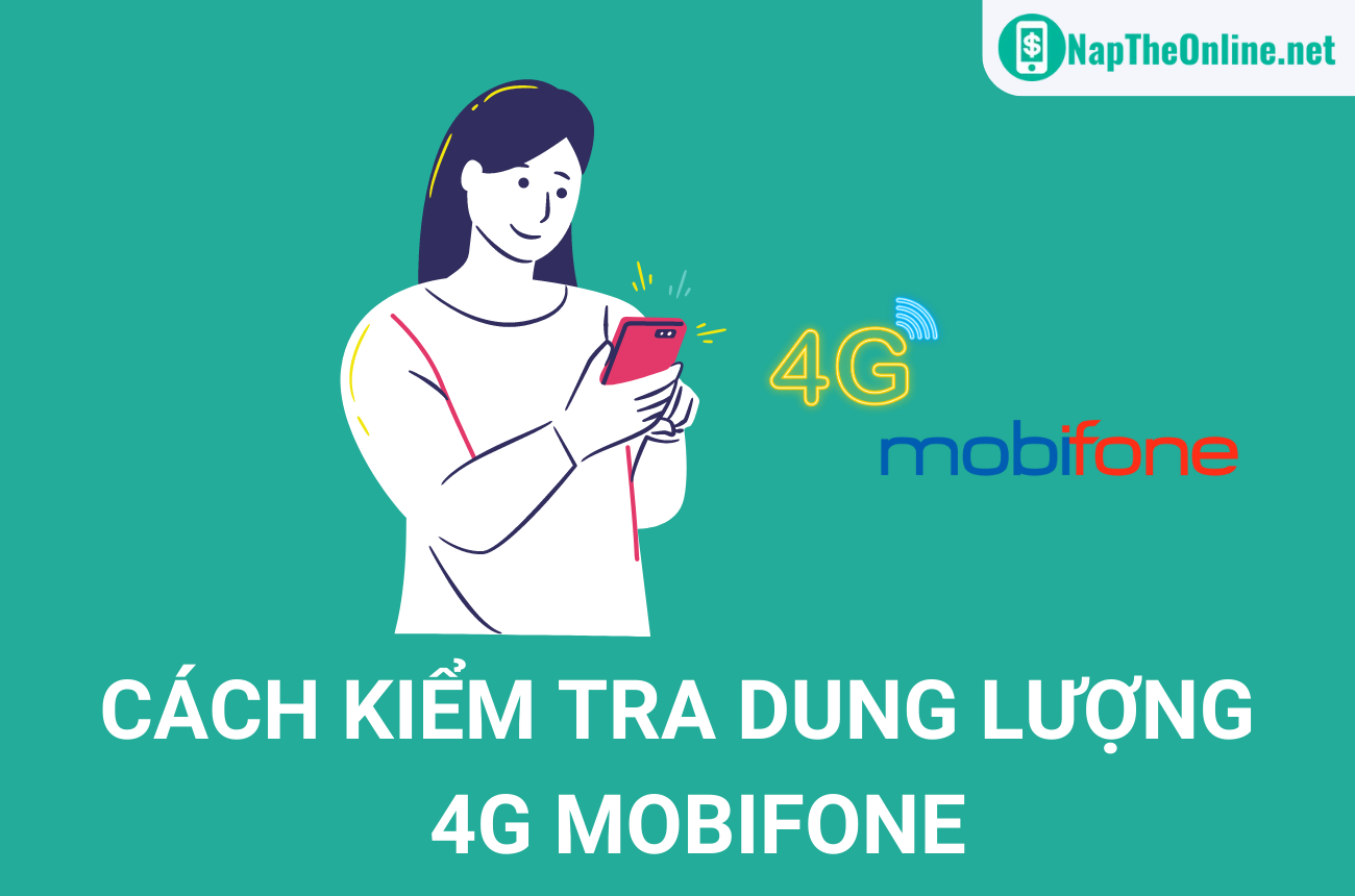 [MỚI] Hướng dẫn cách kiểm tra dung lượng 4G Mobifone còn lại