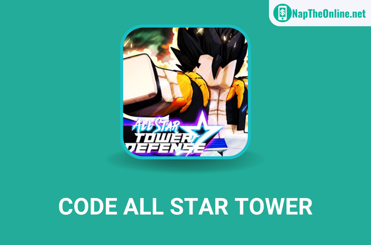 CẬP NHẬT] Code All Star Tower Defense 2023 Mới Nhất Và Cách Nhận