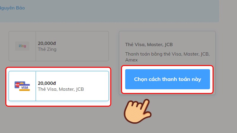 Chọn cách thanh toán là Thẻ VISA, Master, JCB và nhấn Chọn cách thanh toán này
