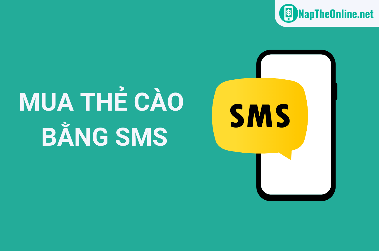 Cách mua thẻ cào bằng SMS (tin nhắn) nhanh chóng, đơn giản