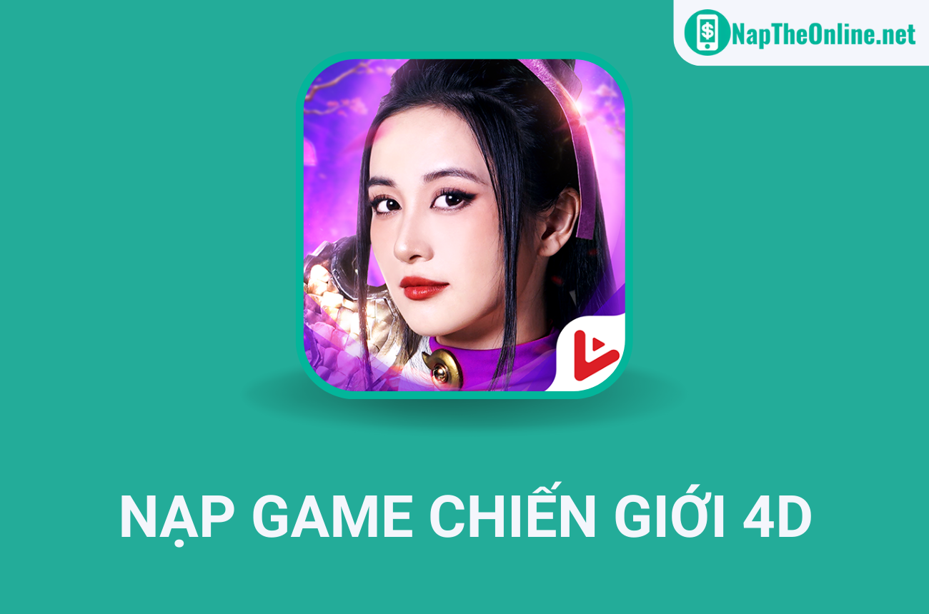 6 cách nạp game Chiến Giới 4D đơn giản, nhanh chóng