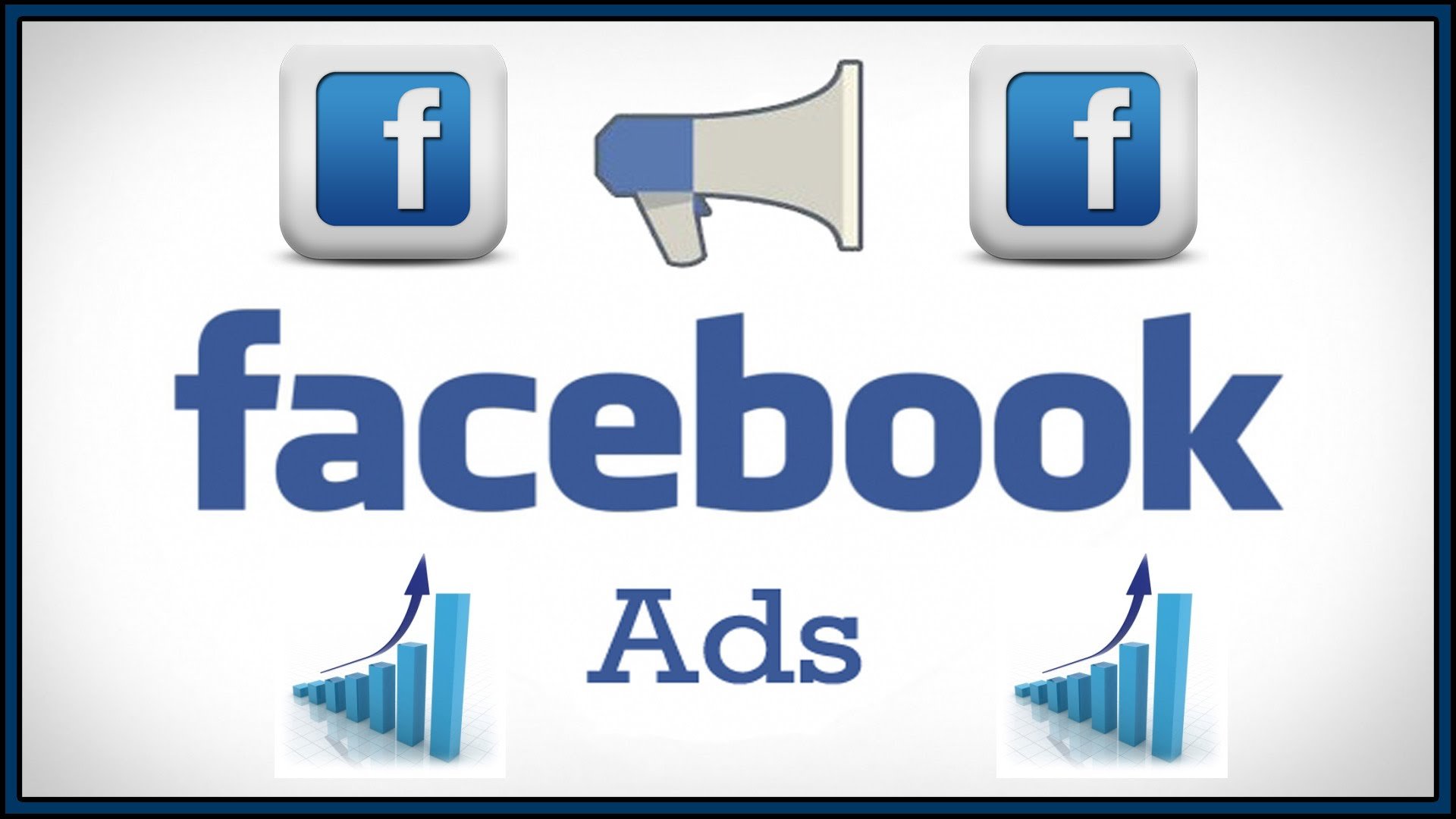 Facebook Ads là gì? Cách chạy Facebook Ads hiệu quả