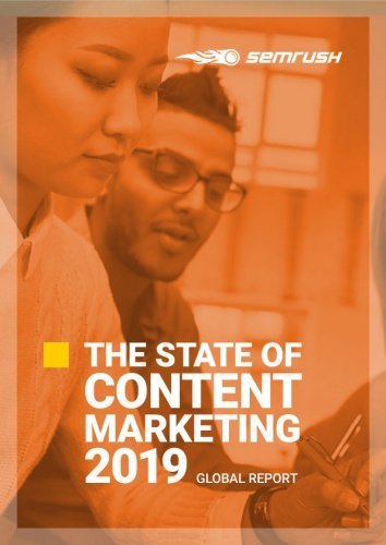 The State of Content Marketing Report 2019 by SEMrush