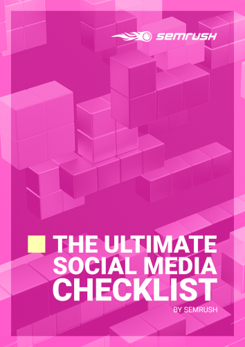 The Ultimate Social Media Checklist by SEMrush