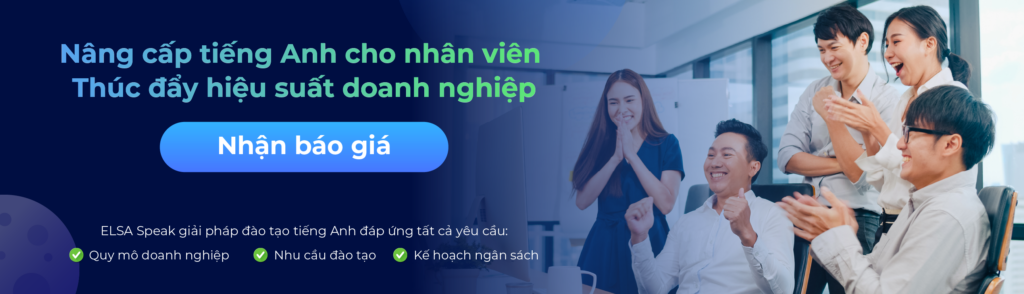 Chương trình đào tạo tiếng Anh cho doanh nghiệp hàng đầu Việt Nam | ELSA Speak