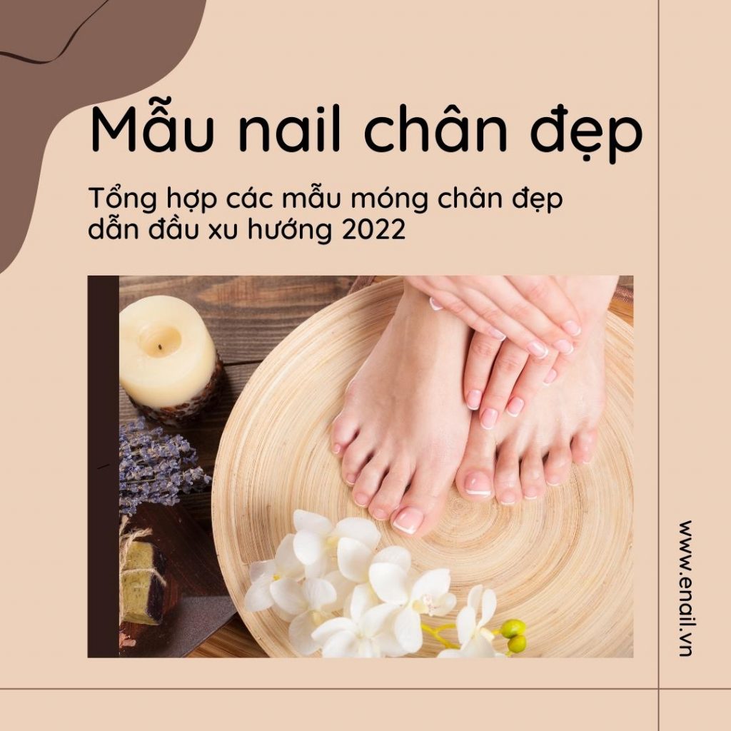 Mẫu nail chân đẹp dẫn đầu xu hướng 2022