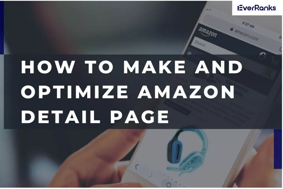 How To Make And Optimize Amazon Detail Page