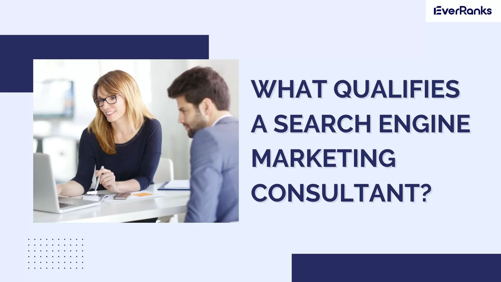 What Qualifies A Search Engine Marketing Consultant?