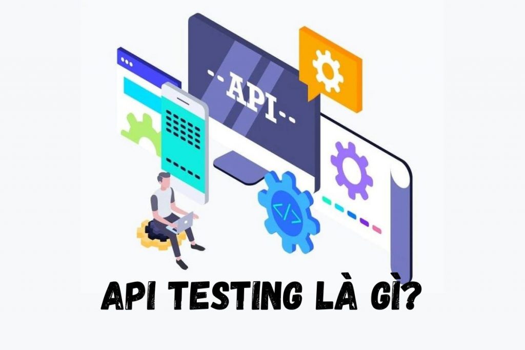Test API là gì?