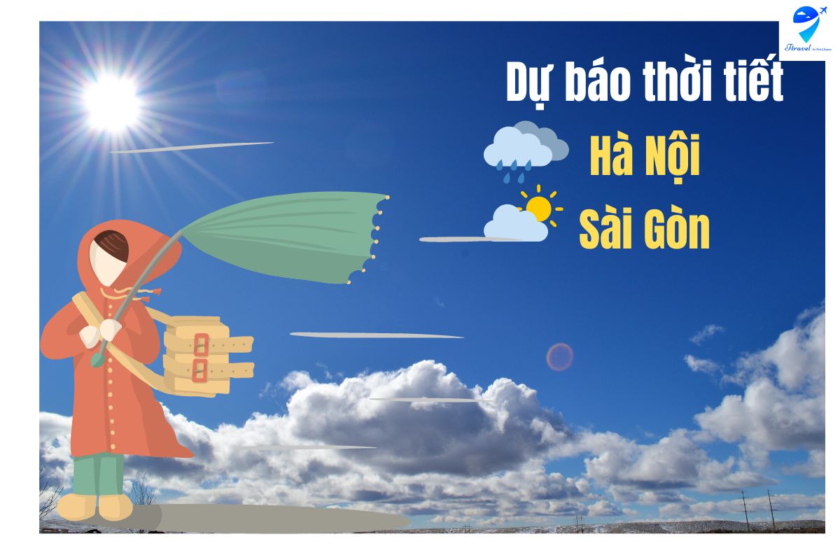 Dự báo thời tiết hôm nay, ngày mai 25 tháng 2 năm 2023 tại Hà Nội, Sài Gòn