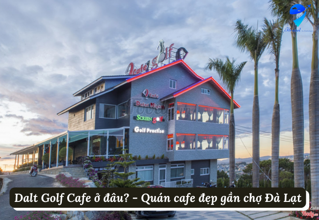 Dalat Golf Cafe - cheo lẽo giữa Đà Lạt đầy nắng và gió trong sương mờ