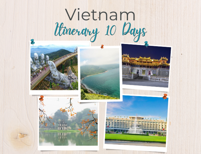 Vietnam Itinerary 10 Days: Awesome Guide You Shouldn’t Miss