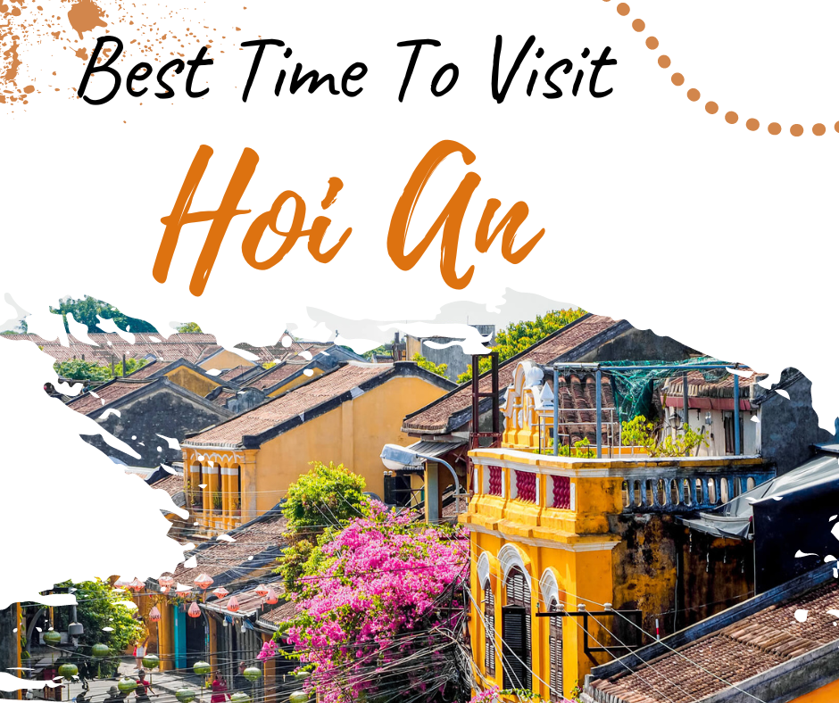 What Is The Best Time To Visit Hoi An? Check It Out!